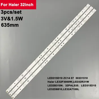 За Haier 32 инча 635 mm 3 На 1,5 W Светодиодна Лента Подсветка LED315D10 ZC14 07 30331510 LE32F3000W LED32R31W LE32B310N 32PAL535 LED315D10